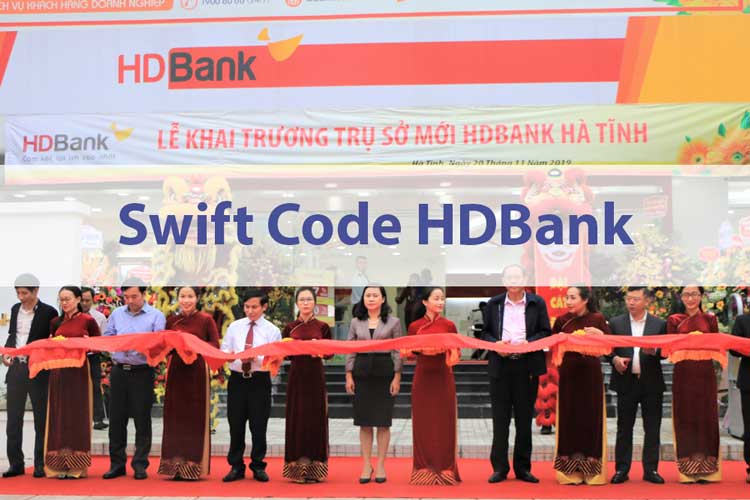 Mã Swift code Ngân hàng HDBANK là gì? Cách tra cứu mã swift code HDBANK