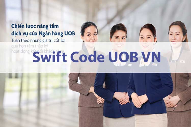 Mã Swift code Ngân hàng UOB VN là gì? Cách tra cứu mã swift code UOB VN